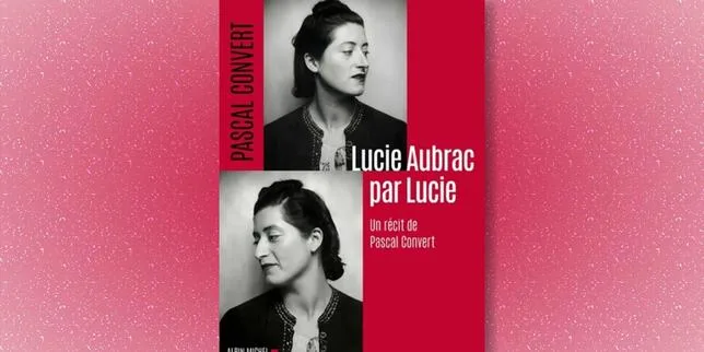 La vie de la résistante Lucie Aubrac racontée à travers ses archives : « On sentait l’antisémitisme qui montait en 1940. Il fallait faire quelque chose »