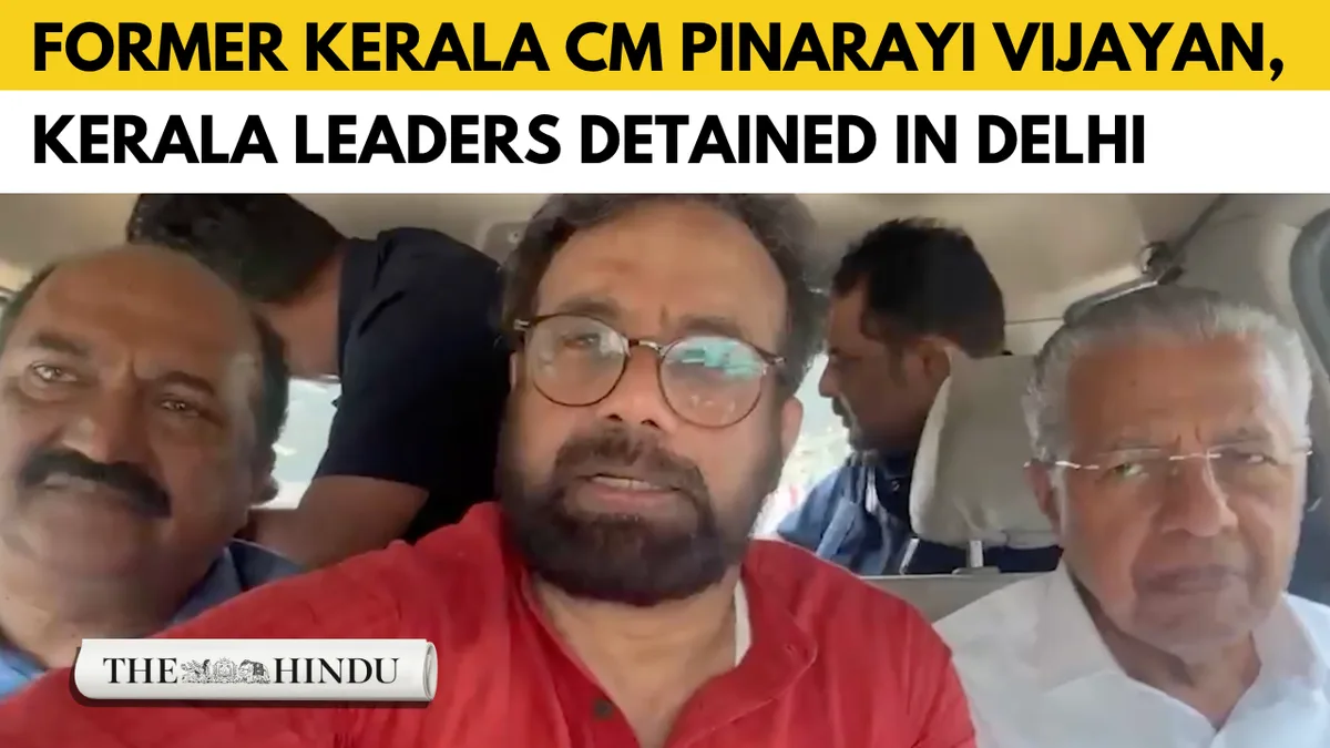 Cjp Protest: Former Kerala CM Pinarayi Vijayan, Rajya Sabha MP John Brittas detained in Delhi