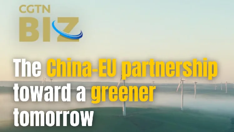 The China-EU partnership toward a greener tomorrow