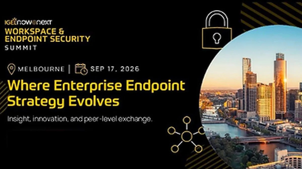 IGEL Brings Now & Next Workspace & Endpoint Security Summit to Melbourne, Australia