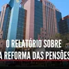 Explicador: Relatório sobre a reforma das pensões