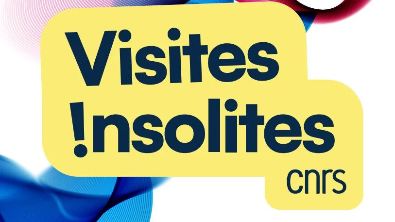 Inscrivez-vous pour participer aux visites insolites du CNRS du 7 au 18 octobre