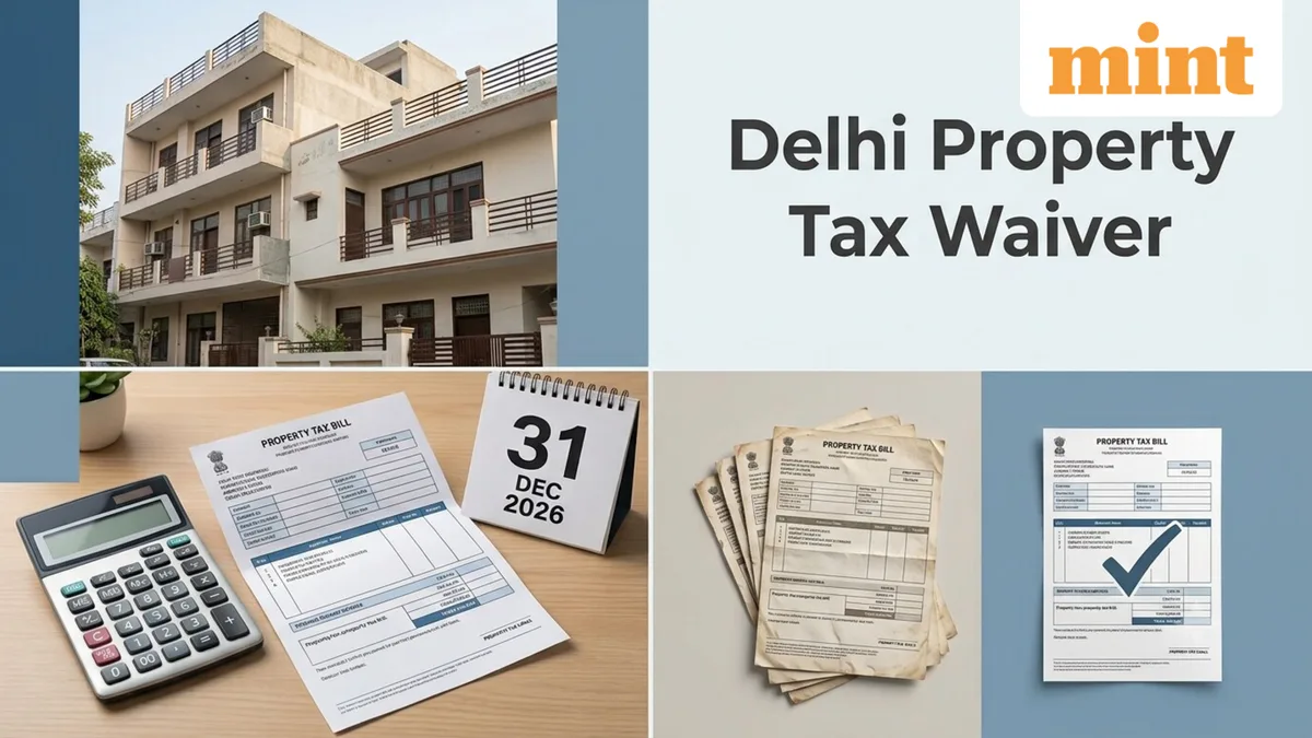 Delhi property tax: Check SUNIYO 2.0 benefits, eligibility and how to apply by 31 December