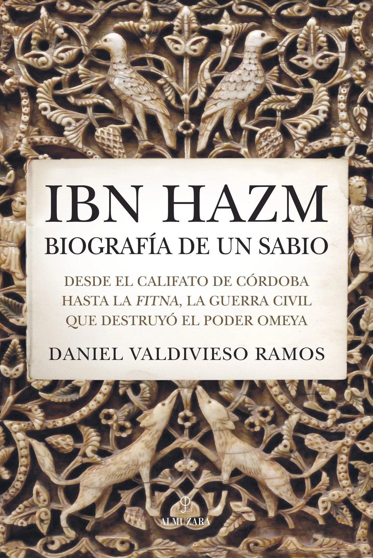 Almuzara publica la biografía de Ibn Hazm: "El sabio cordobés que vio hundirse el califato omeya"
