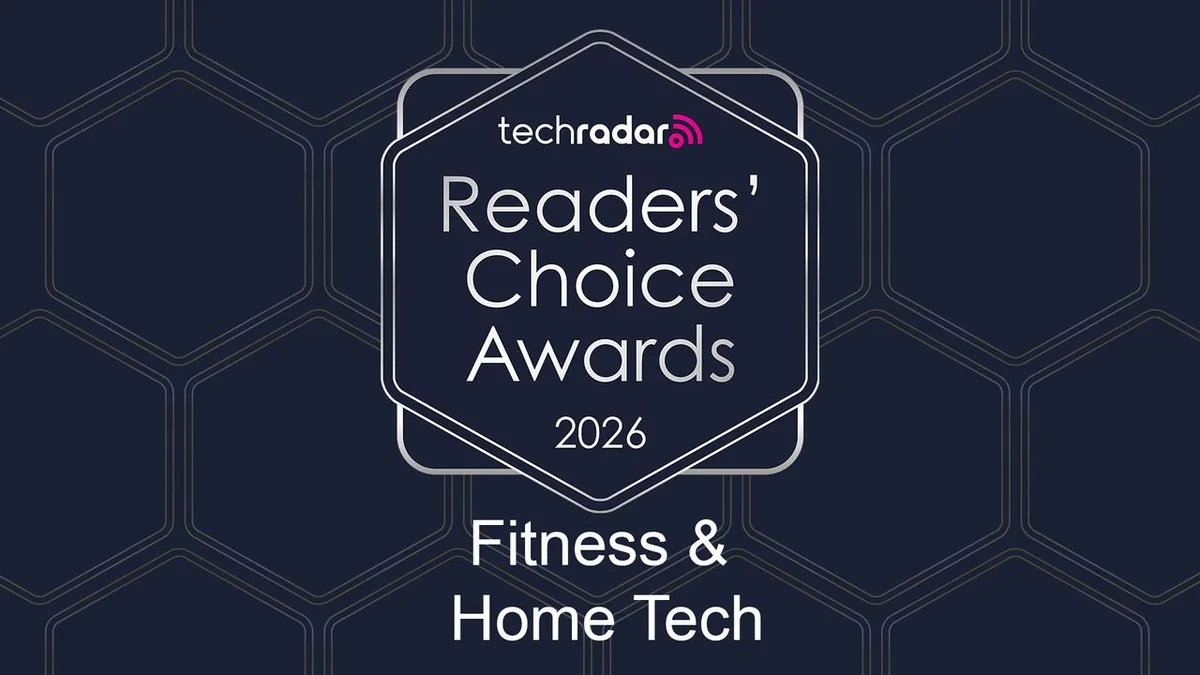 Vote now in the TechRadar Readers' Choice Awards 2026 — Fitness & Home Tech categories!
