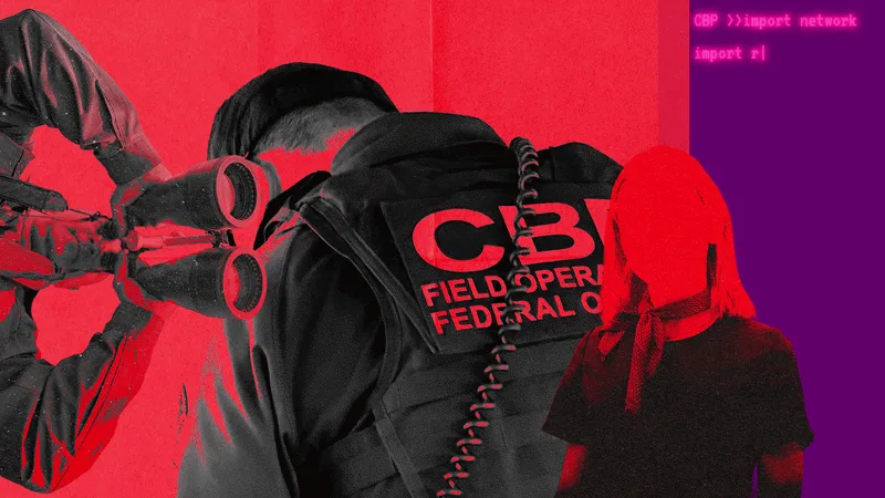 CBP Workers Allegedly Used Government Databases to Spy on Exes, Crushes, and Colleagues