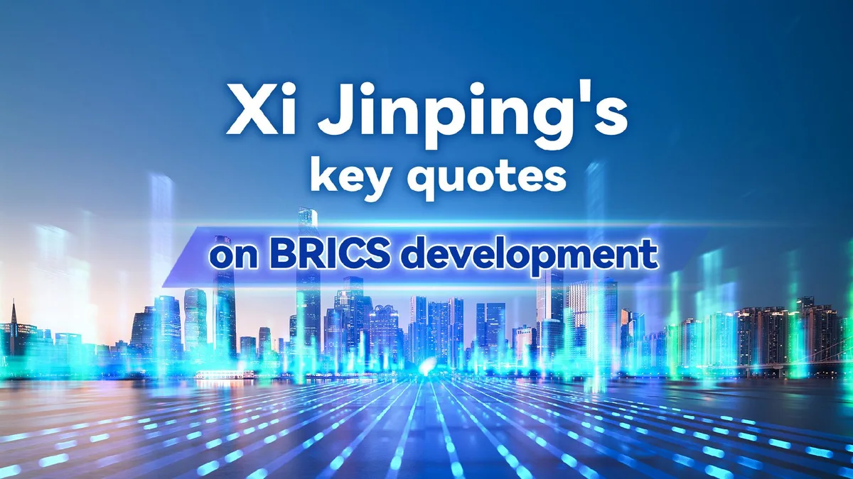 Chinese President Xi Jinping's key quotes on BRICS development