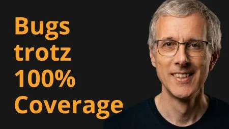 Software Testing: Warum vollständige Coverage keine Fehlerfreiheit garantiert