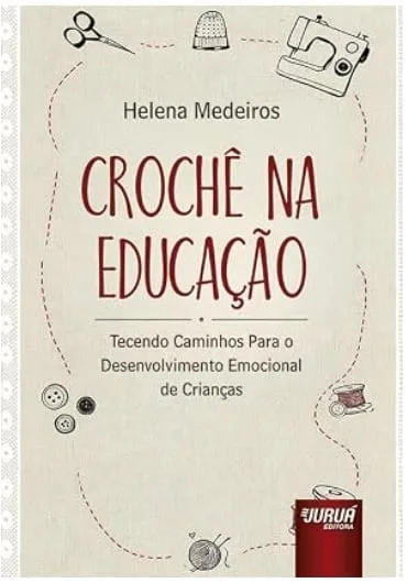 Aos 22 anos, curitibana transforma paixão pelo crochê em livro sobre educação infantil
