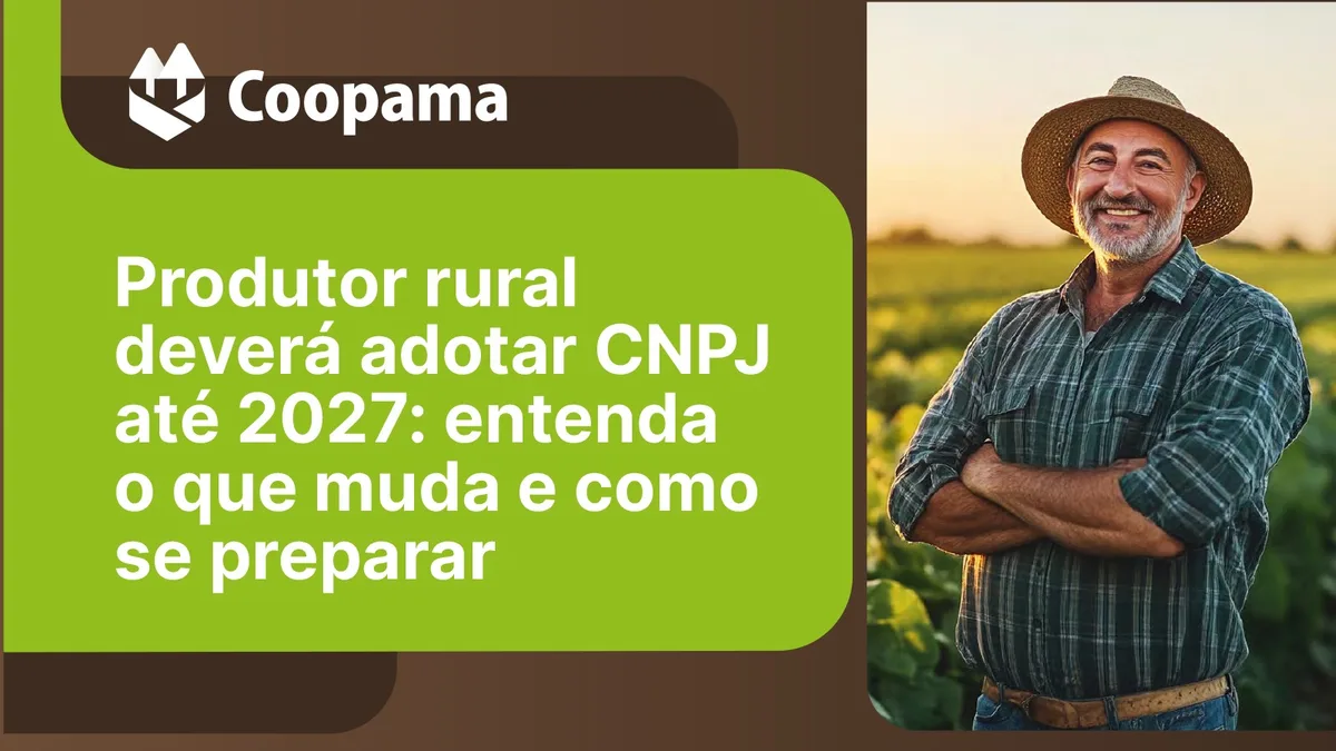 Produtor rural deverá adotar CNPJ até 2027: entenda as mudanças