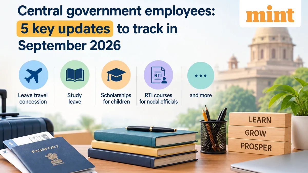 Central government employees: 5 key updates to track in September on LTC, study leave and other benefits