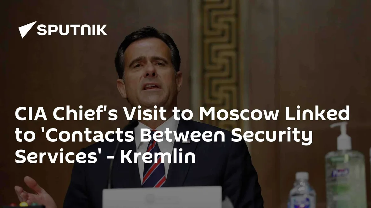 CIA Chief's Visit to Moscow Linked to 'Contacts Between Security Services' - Kremlin