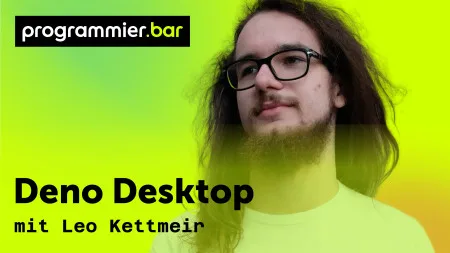 programmier.bar: Deno Desktop – Mit einem Befehl zur Desktop-App