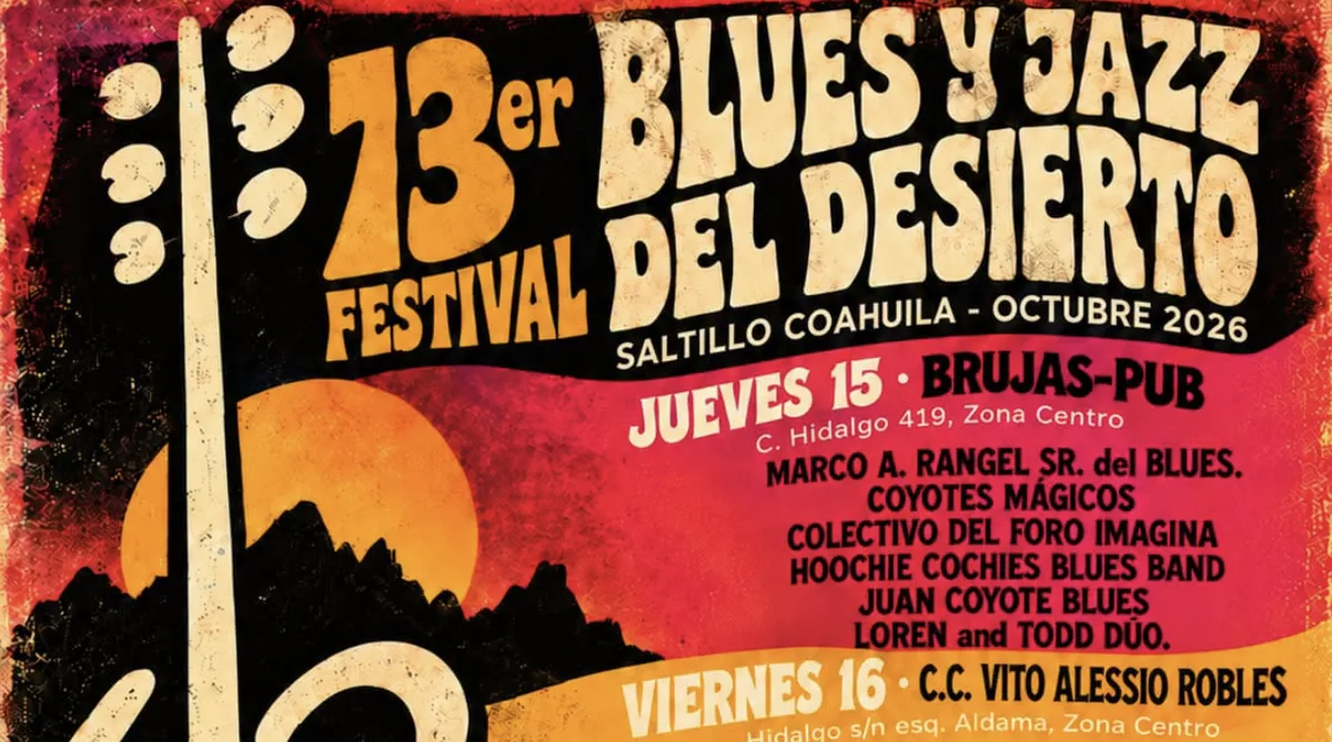 Llega el 13er Festival de Blues y Jazz del Desierto a Saltillo: fechas, sedes y cartelera completa