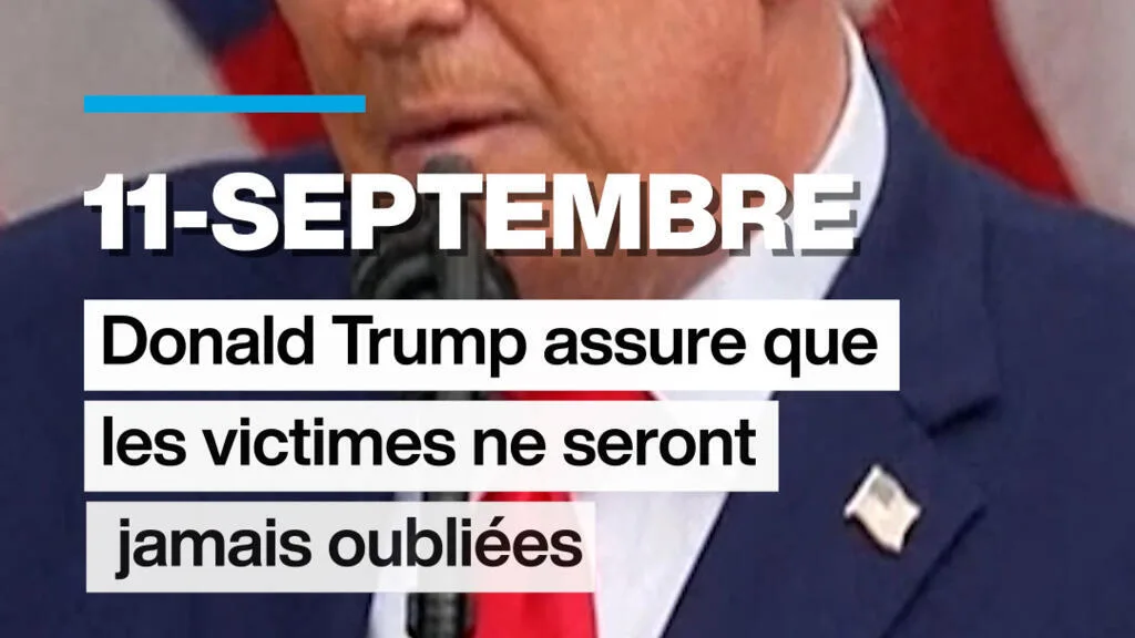 11-Septembre : Donald Trump assure que les victimes ne seront jamais oubliées