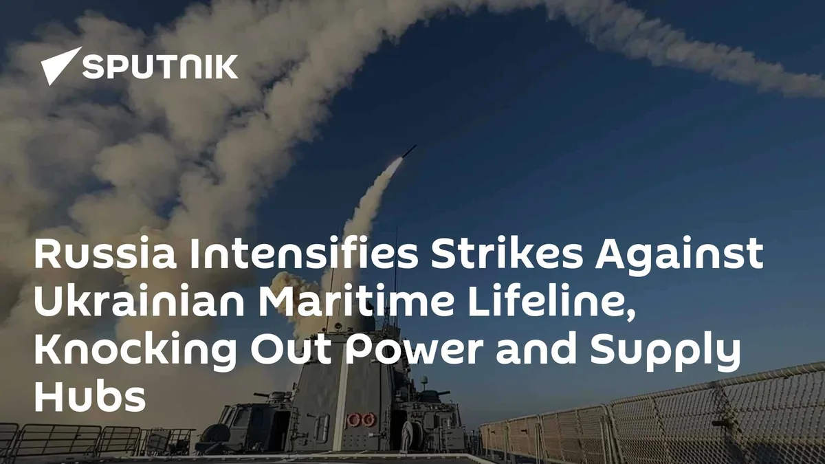 Russia Intensifies Strikes Against Ukrainian Maritime Lifeline, Knocking Out Power and Supply Hubs