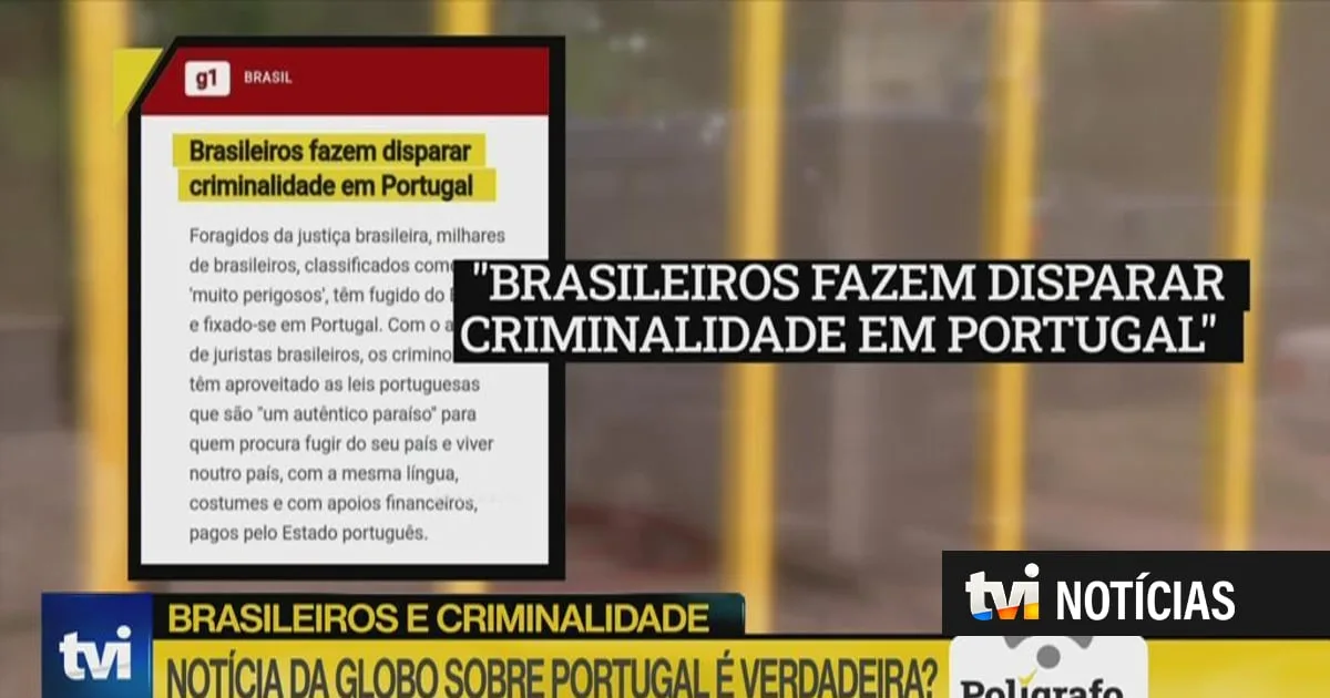 Polígrafo. Portal G1 noticiou que os "brasileiros fazem disparar a criminalidade em Portugal"?
