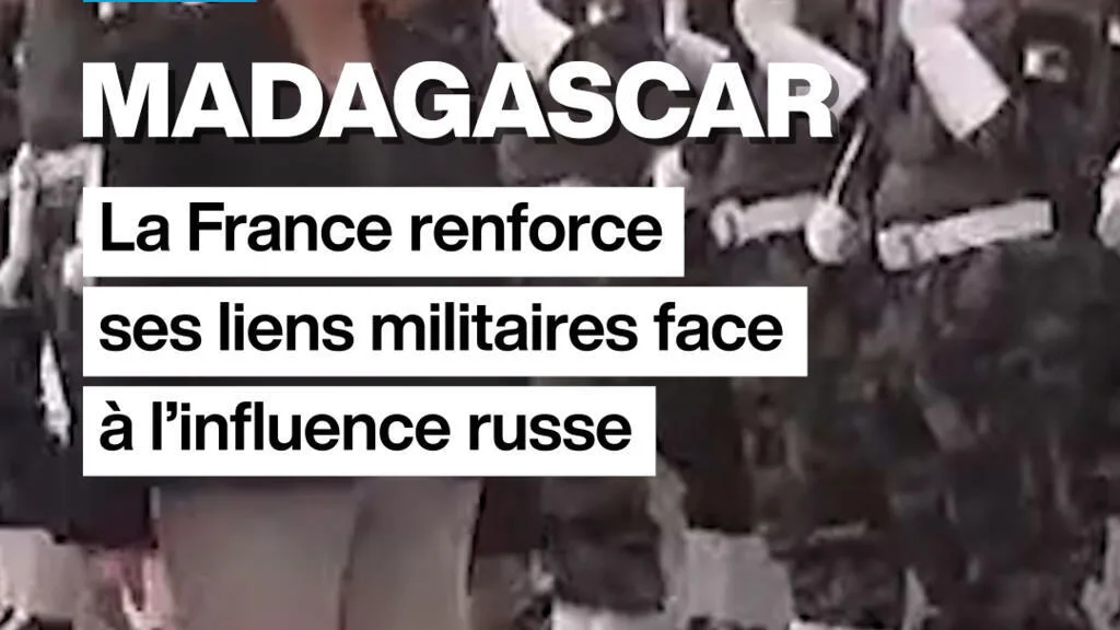 La France renforce ses liens militaire avec Madagascar face à l'influence russe