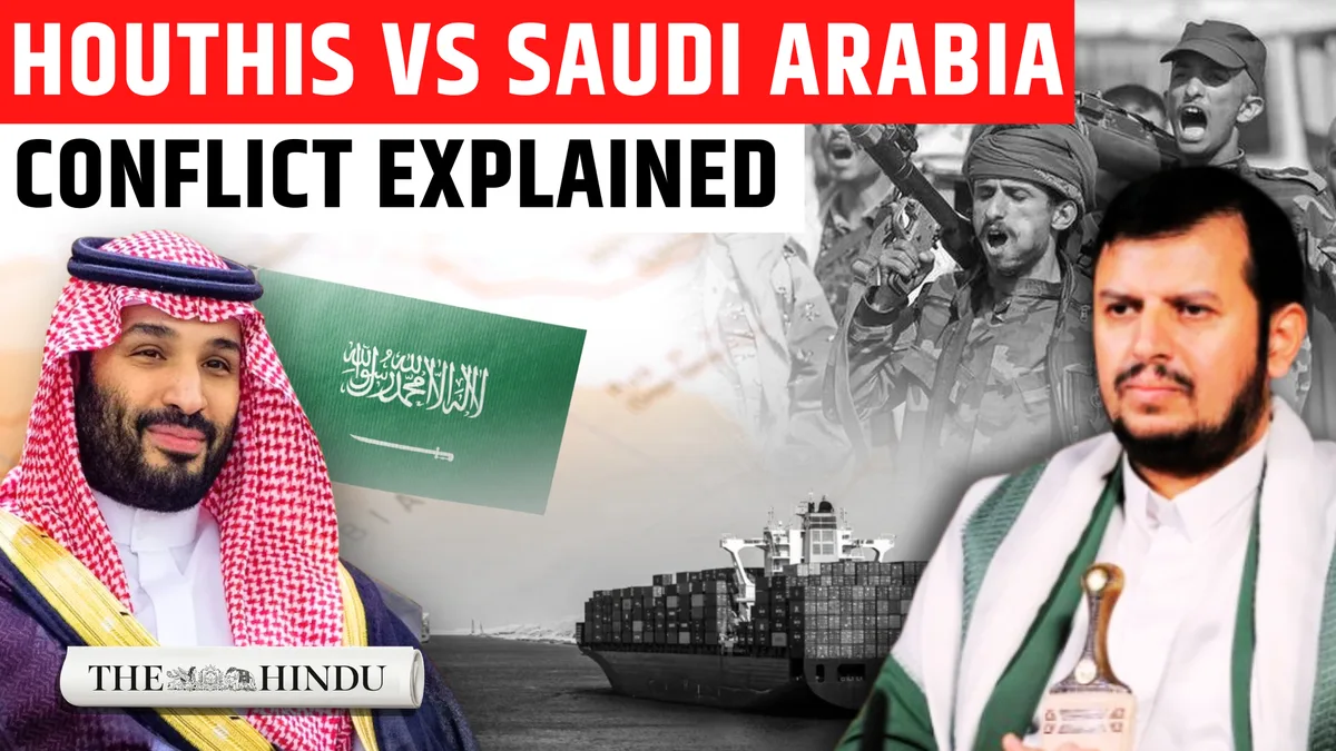 Why the Saudi-Houthi war has escalated again, and why it matters | The Hindu Explains