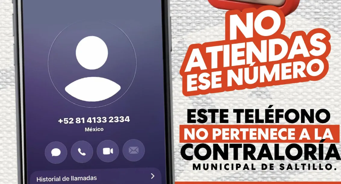 ¡Alerta! Contraloría de Saltillo advierte por extorsión telefónica: este número no pertenece a la dependencia
