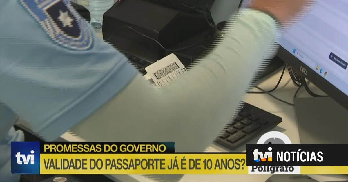 Polígrafo. Validade do passaporte já é de 10 anos?