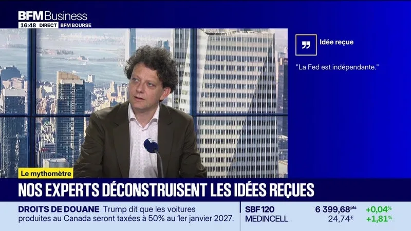 Mythomètre : "La Fed est indépendante" FAUX répond Thibault Prébay - 25/08