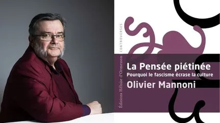 "La Pensée piétinée" : Olivier Mannoni dissèque le "combat ouvert et violent contre le monde culturel" engagé par "la droite extrême et l'extrême droite"