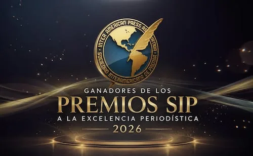 SIP reconoce a EL UNIVERSAL en los Premios a la Excelencia Periodística 2026; destaca serie “Tesoro criminal”