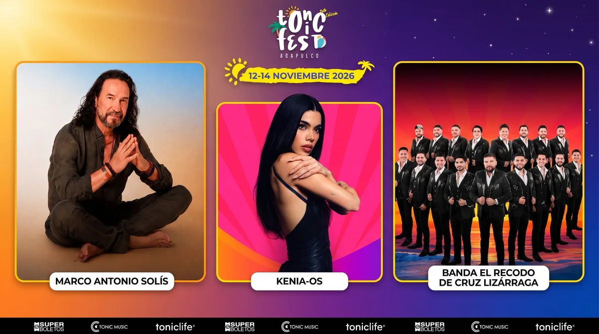 Tonic Fest llega a Acapulco con un programa que une generaciones: Marco Antonio Solís, El Recodo, Kenia Os y mucho más