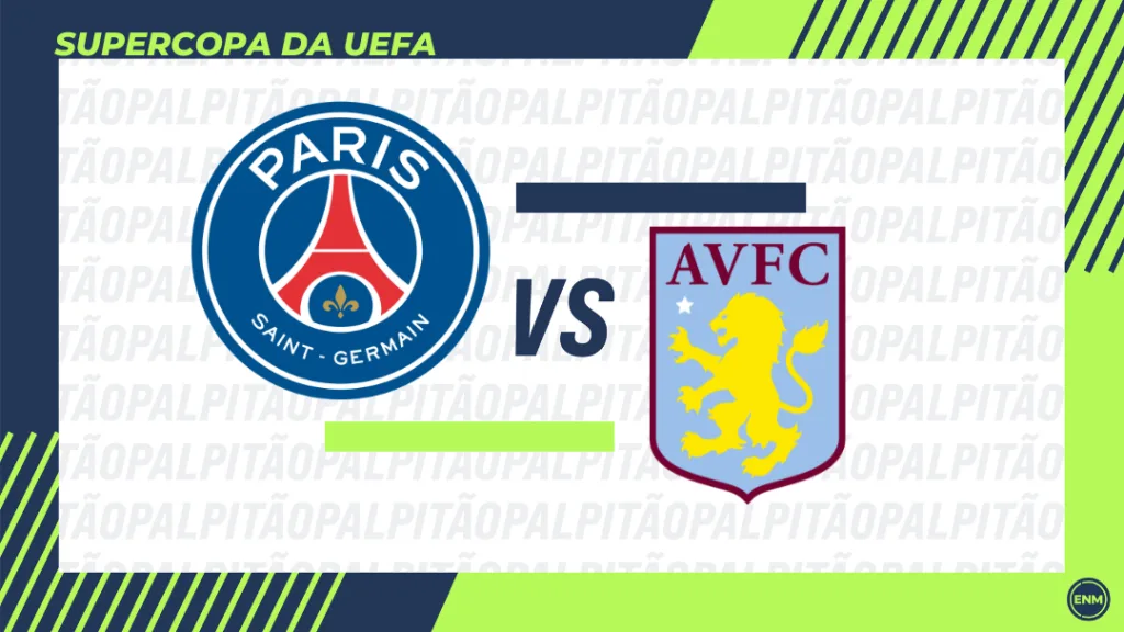 PSG e Aston Villa decidem a Supercopa; prováveis escalações, estatísticas e palpites
