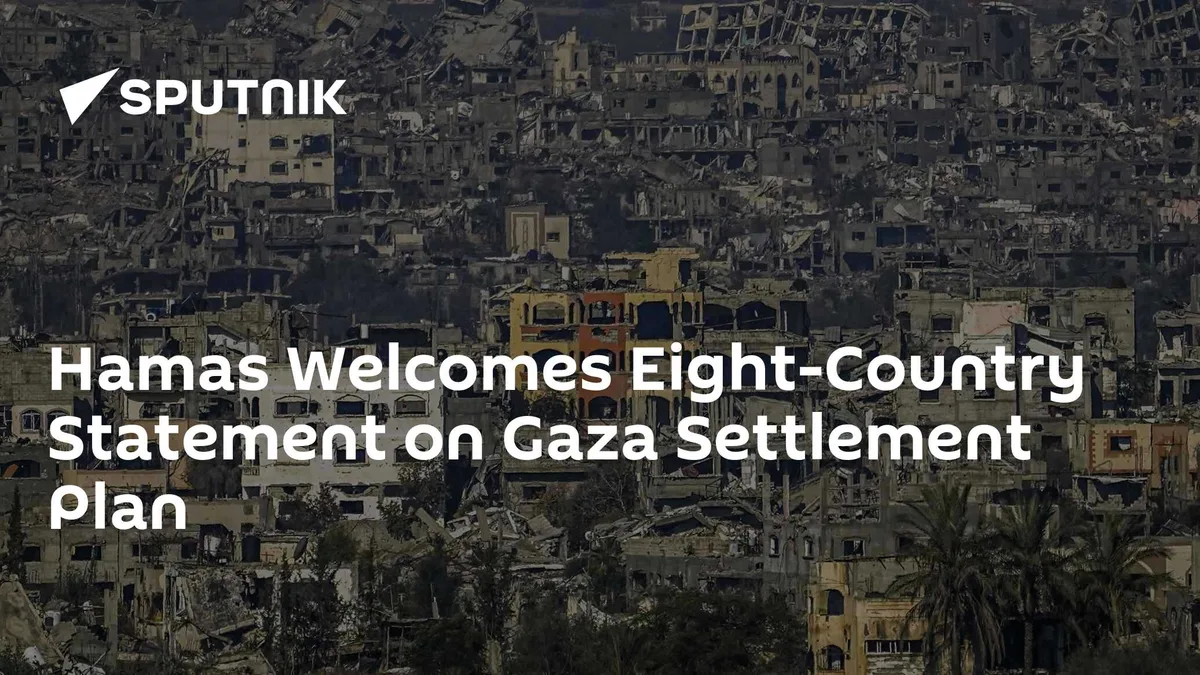 Hamas Welcomes Eight-Country Statement on Gaza Settlement Plan