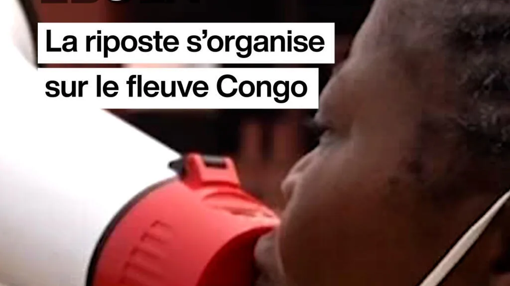 Ebola : la riposte s’organise sur le fleuve Congo