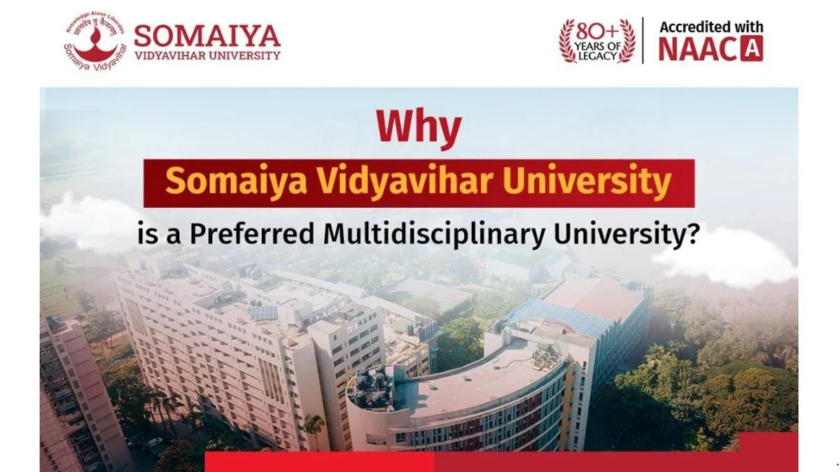 Why Somaiya Vidyavihar University Is a Preferred Multidisciplinary University
