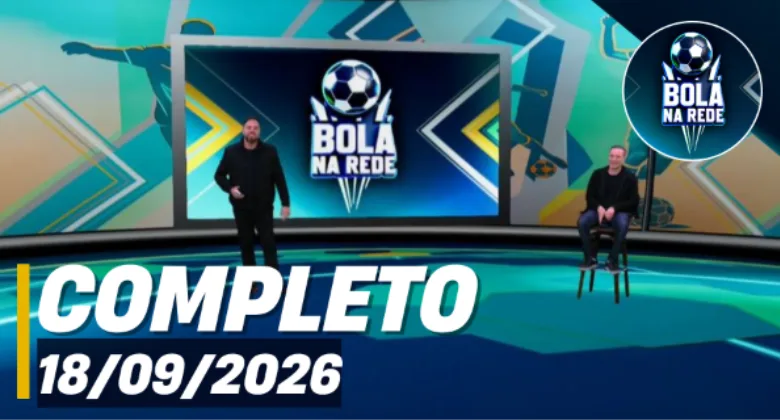 Bola na Rede (18/09/26) - Completo