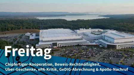 Freitag: TSMC-Auftrag für Globalfoundries, Österreichs offene Beweisermittlung