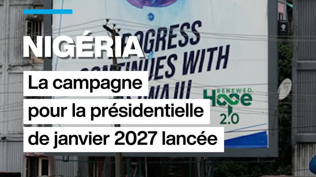 Nigéria : la campagne pour la présidentielle de 2027 officiellement lancée