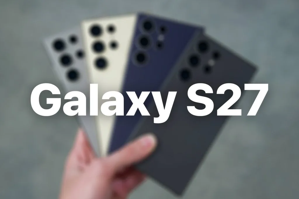 Los Galaxy S27 no van a escatimar rendimiento, pero te van a vaciar el bolsillo