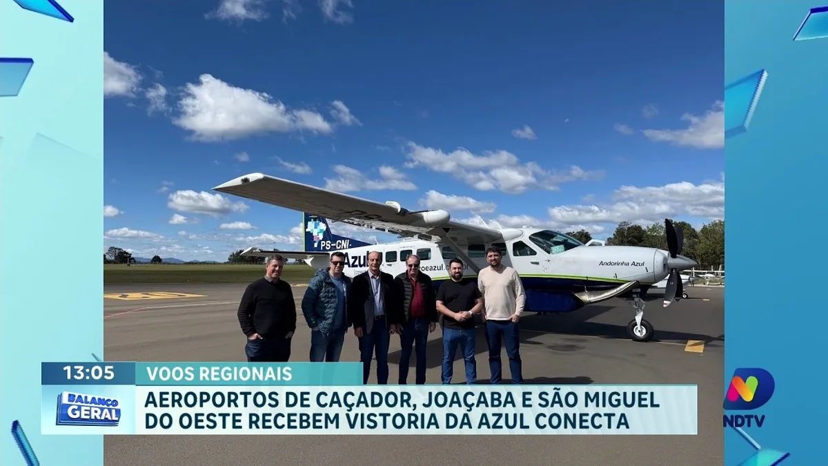Aeroportos de Caçador, Joaçaba e São Miguel Do Oeste recebem vistoria da Azul Conecta