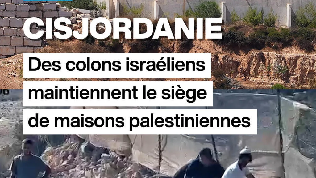 Cisjordanie : des colons israéliens maintiennent le siège de maisons palestiniennes