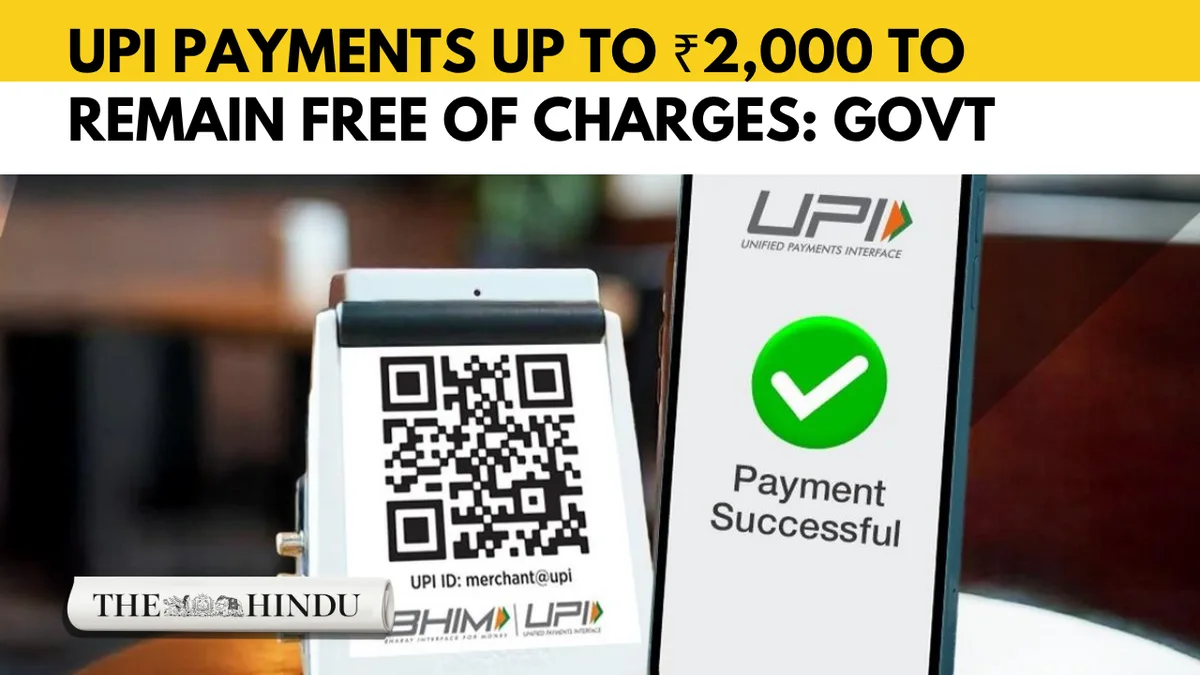 UPI Payments Under ₹2,000 to Stay Free as Govt Bars Any Direct or Indirect Charges
