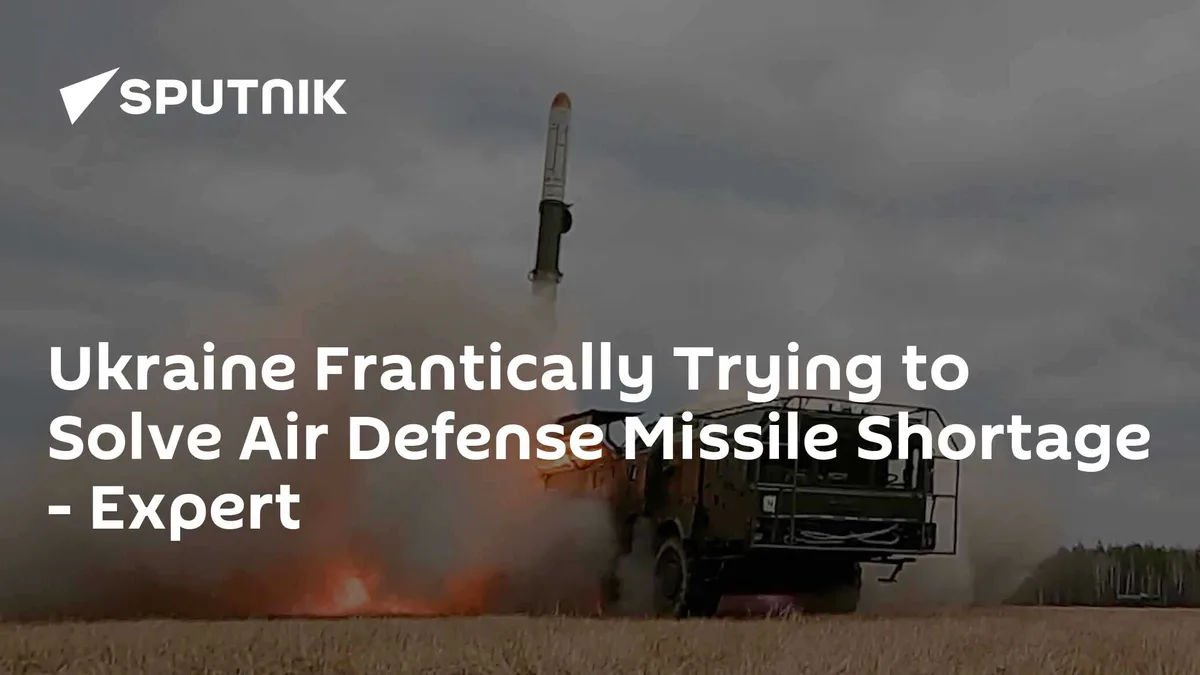 Ukraine Frantically Trying to Solve Air Defense Missile Shortage - Expert