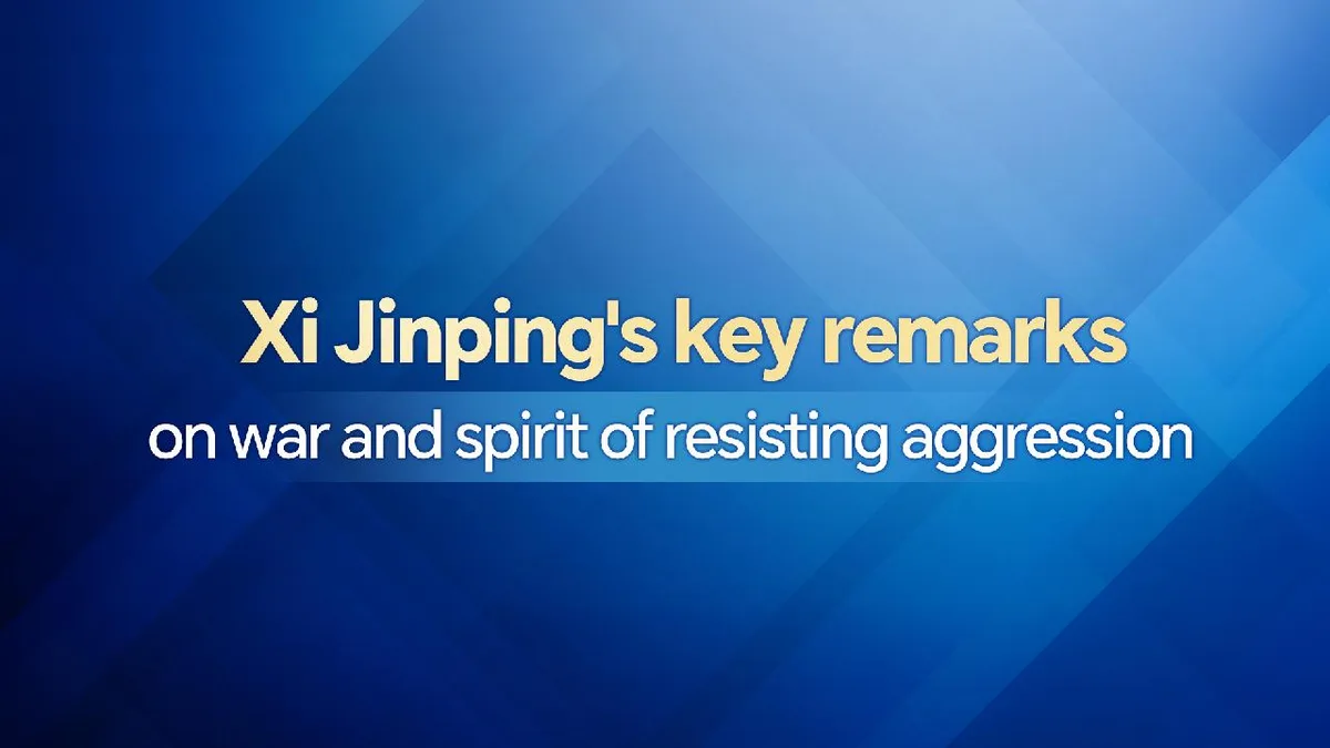 Xi Jinping's key remarks on war and spirit of resisting aggression