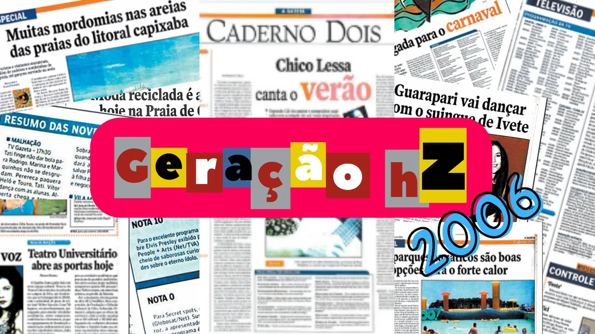 Geração HZ: estagiário Gen Z comenta o Caderno 2 de 2006, com BBB 6, Prêmio Multishow e Patrícia Kogut