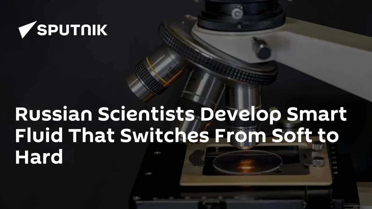 Russian Scientists Develop Smart Fluid That Switches From Soft to Hard