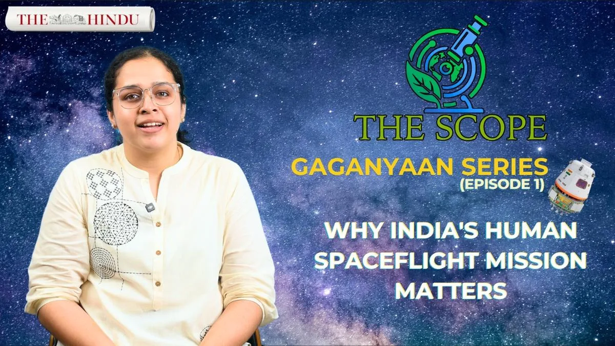 Gaganyaan Episode 1: Why India’s Human Spaceflight Mission Matters | The Scope