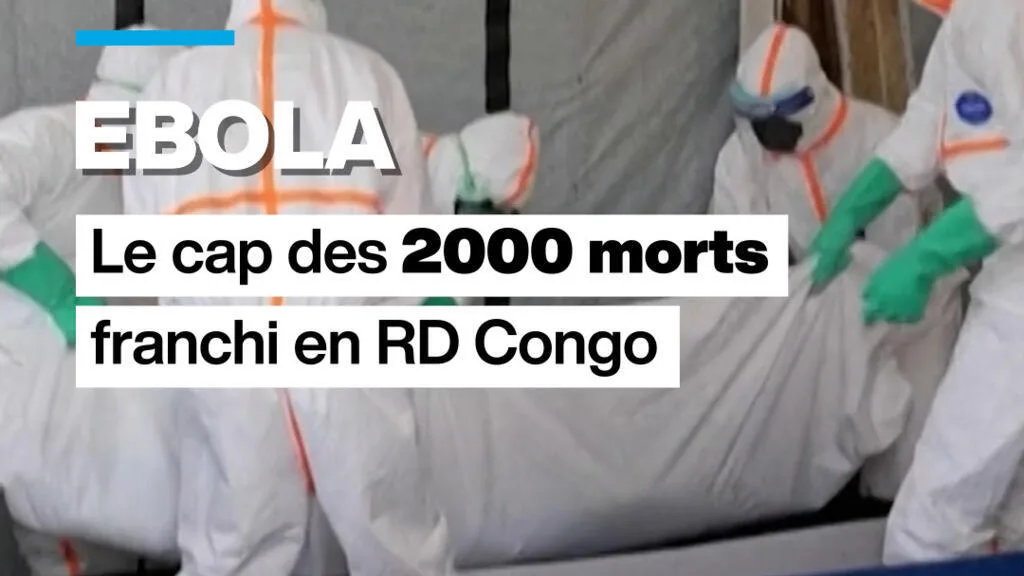 Ebola en RDC : le cap des 2000 morts franchi