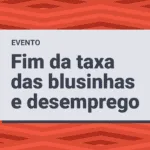 MP que coloca fim na ‘taxa das blusinhas’ é assunto de discussão na Casa JOTA