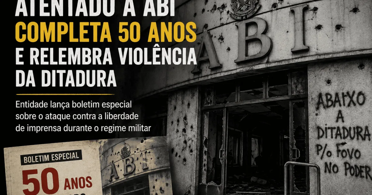 “Atentado à ABI completa 50 anos e relembra violência da ditadura”