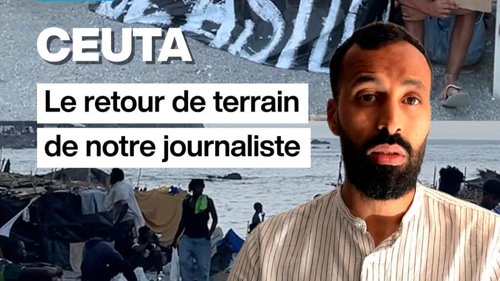 Retour de terrain : à la rencontre des migrants de Ceuta