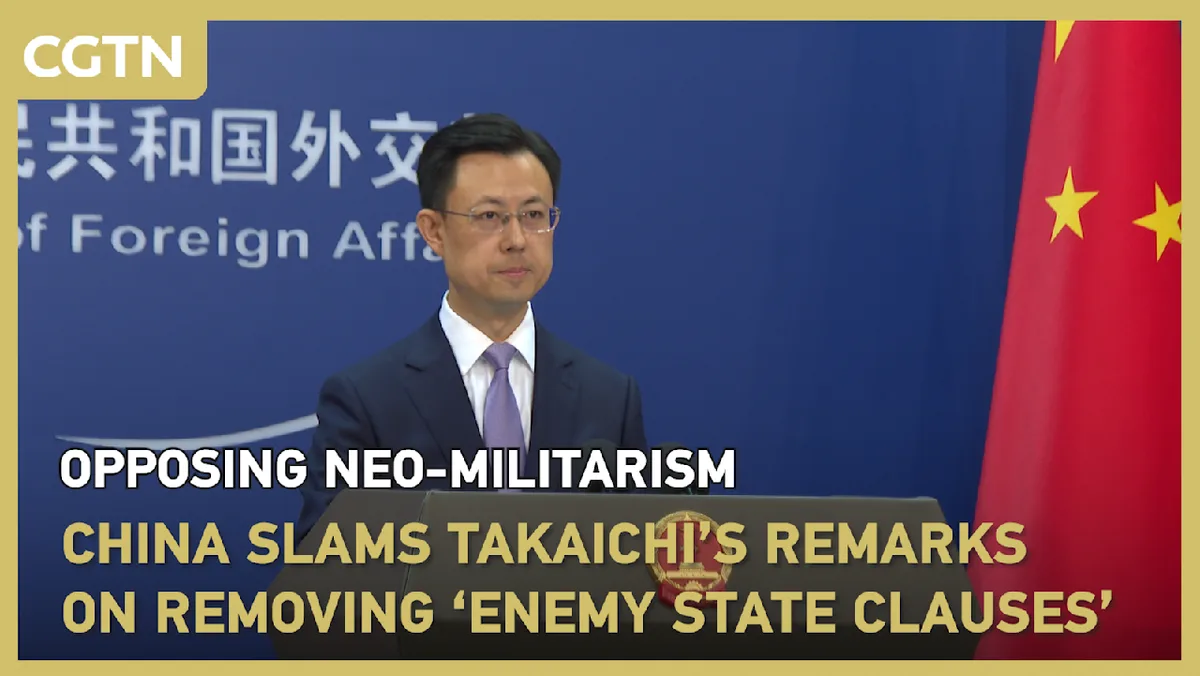 China slams Takaichi's remarks on removing 'enemy state clauses'